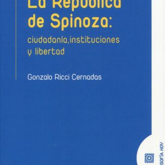 República de Spinoza: ciudadanía, instituciones y libertad