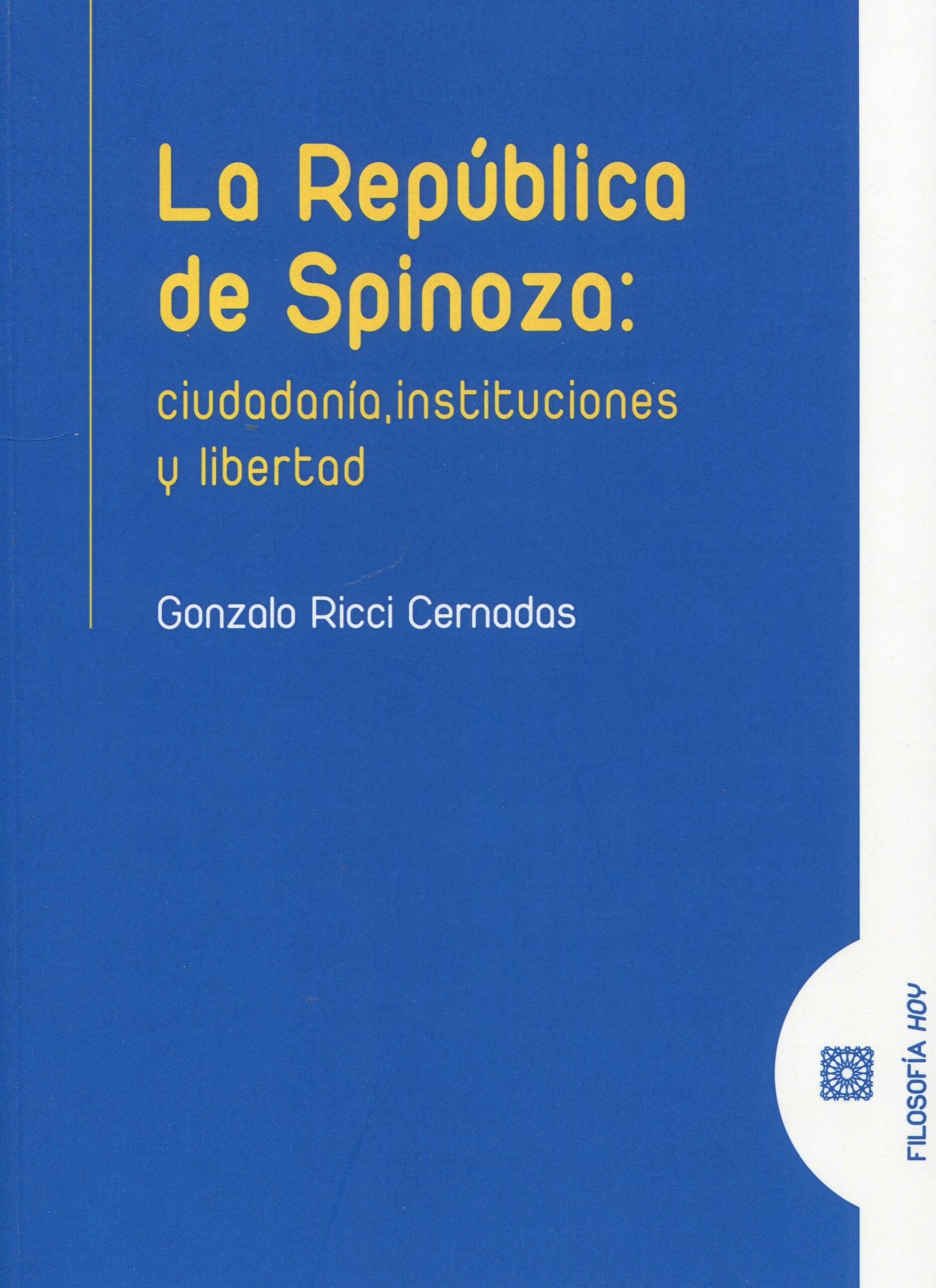 República de Spinoza: ciudadanía, instituciones y libertad 9788413695976
