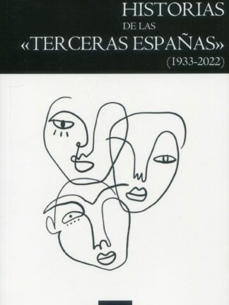 Historias de las «terceras Españas» (1933-2022)