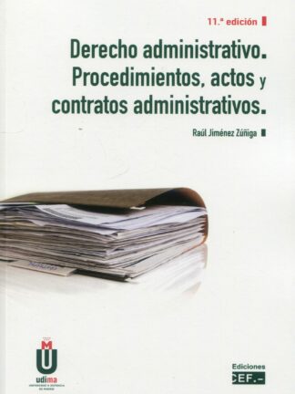Derecho Administrativo. Procedimientos, actos y contratos administrativos 2023