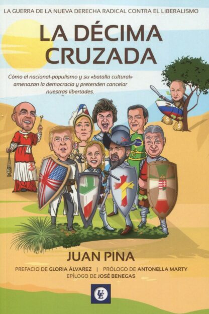 La décima cruzada. La guerra de la nueva derecha radical contra el liberalismo 