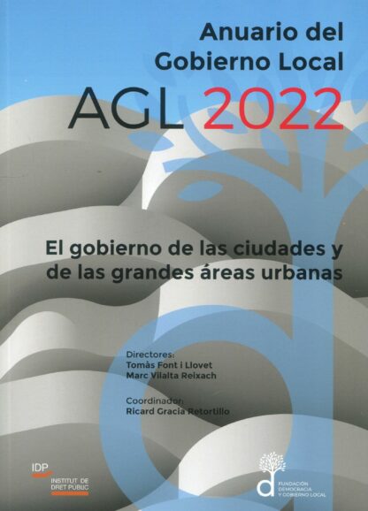 Anuario del Gobierno Local AGL 2022. El gobierno de las ciudades y de las grandes áreas urbanas