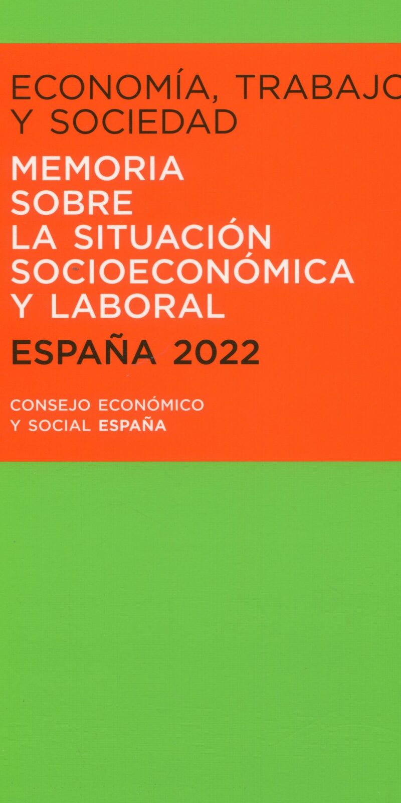 Economía, trabajo y sociedad. España 2022 9788481884111