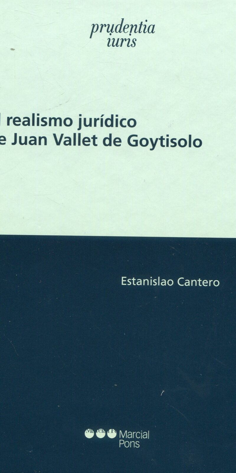 Realismo jurídico de Juan Vallet de Goytisolo 9788413816241