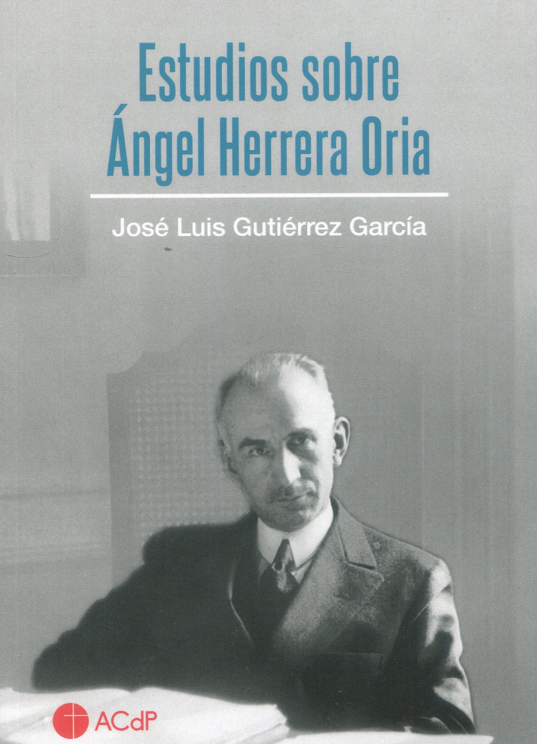 Estudios sobre Ángel Herrera Oria 9788419111807
