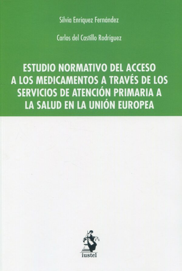 Estudio normativo del acceso a los medicamentos 9788498904604