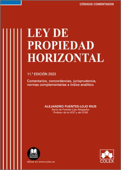 Ley de Propiedad Horizontal 2023. Comentarios, concordancias, jurisprudencia , normas complementarias e índice analítico