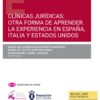Clínicas jurídicas: otra forma de aprender. La experiencia en España, Italia y Estados Unidos