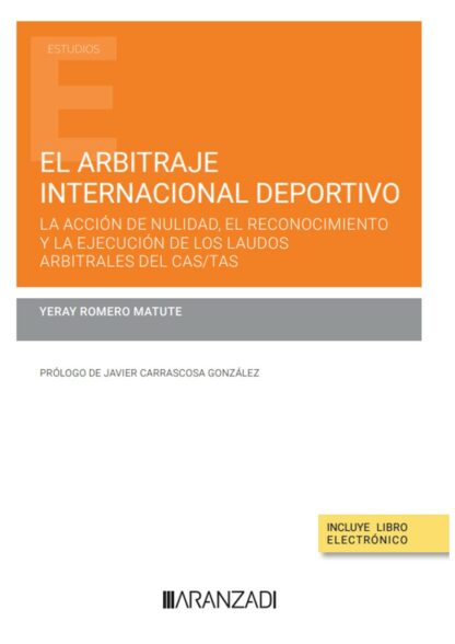 Arbitraje internacional deportivo. La acción de nulidad, el reconocimiento y la ejecución de los laudos arbitrales del CAS/TAS