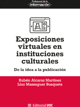 Exposiciones virtuales en instituciones culturales De la idea a la publicación