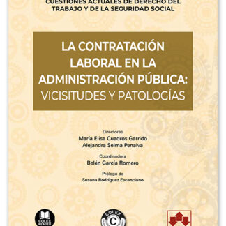 Contratación laboral en la Administración pública: vicisitudes y patologías