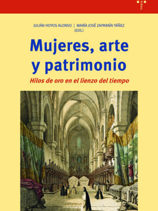 Mujeres, arte y patrimonio. Hilos de oro en el lienzo del tiempo