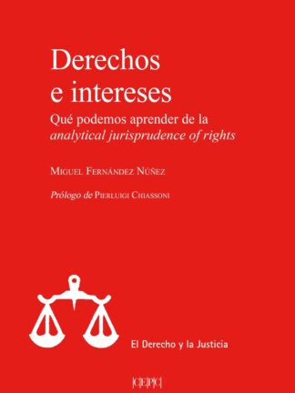 Derechos e intereses. Qué podemos aprender de la analytical jurisprudence of rights