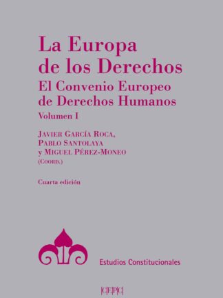 Europa de los Derechos 2 Tomos 2023  El Convenio Europeo de Derechos Humanos