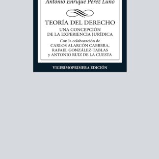 Teoría del Derecho. Una concepción de la experiencia jurídica
