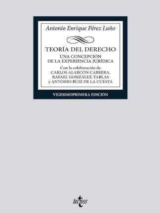 Teoría del Derecho. Una concepción de la experiencia jurídica