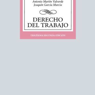 Derecho del Trabajo. Martín Valverde 2023