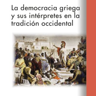 Democracia griega y sus intérpretes en la tradición occidental