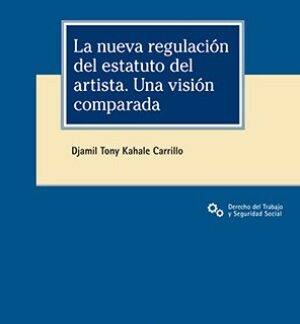 La nueva regulación del estatuto del artista. Una visión comparada