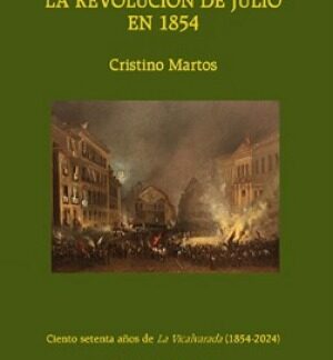 La revolución de julio en 1854. Ciento setenta años de La Vicalvarada (1854-2024)
