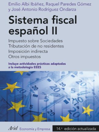 Sistema fiscal español II Impuesto sobre Sociedades. Tributación de no residentes. Imposición indirecta. Otros impuestos