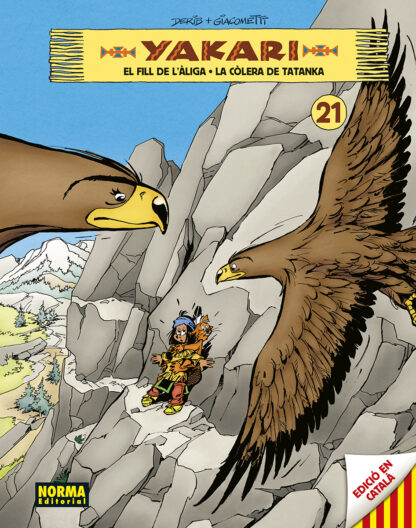 Yakari vol 21. El fill de l´aliga la colera de tatanka