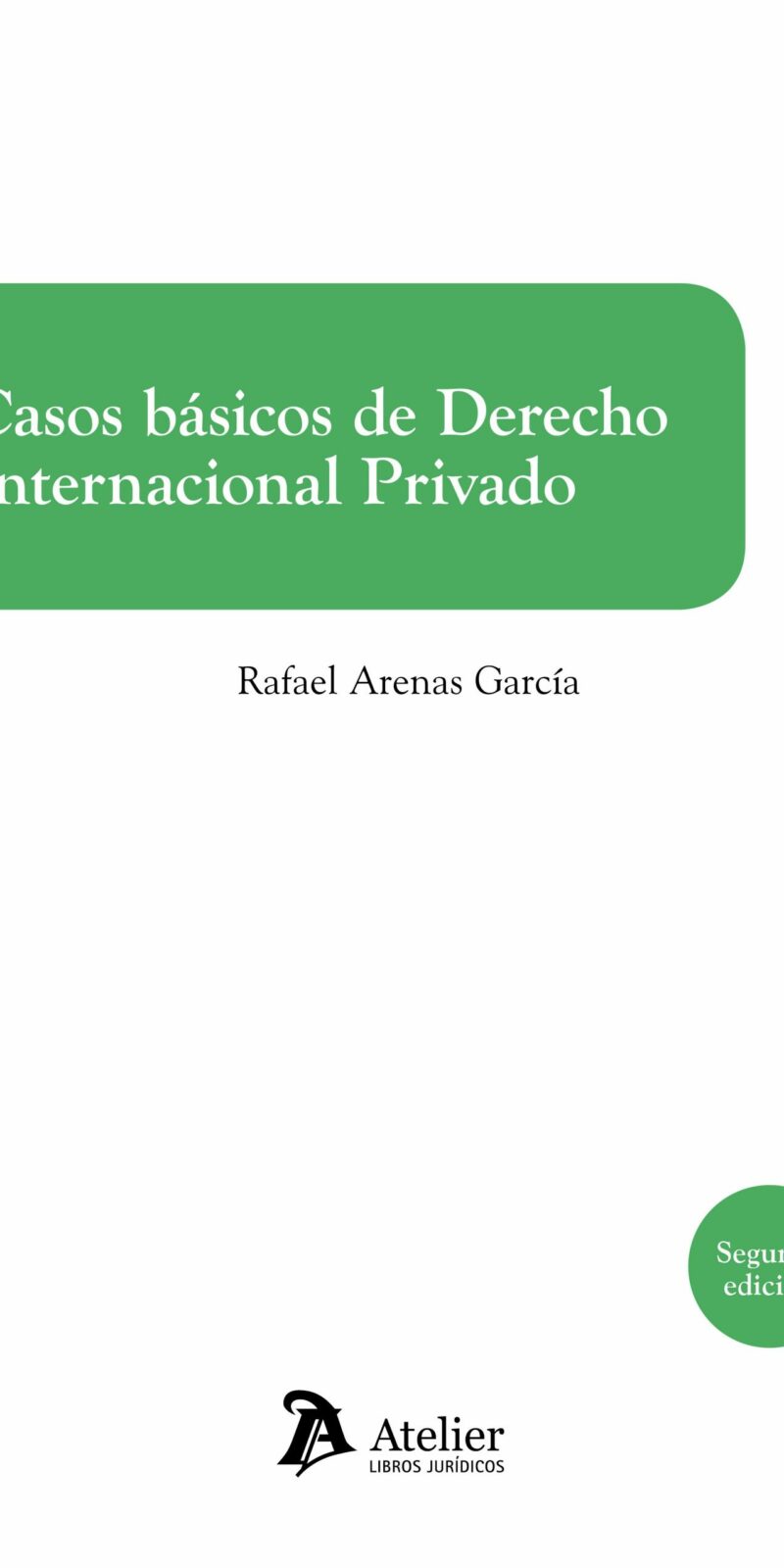 CASOS BASICOS DE DERECHO INTERNACIONAL PRIVADO