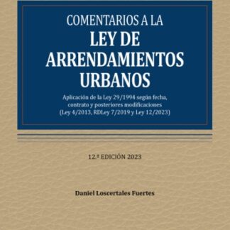 Comentarios a la Ley de arrendamientos urbanos Aplicación de la Ley 29/1994 según fecha, contrato y posteriores modificaciones