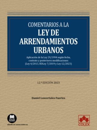 Comentarios a la Ley de arrendamientos urbanos Aplicación de la Ley 29/1994 según fecha, contrato y posteriores modificaciones