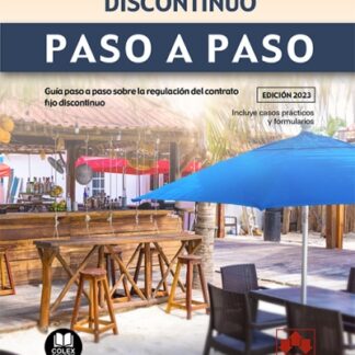 Contrato fijo discontinuo. Paso a paso. Guía paso a paso sobre la regulación del contrato fijo discuntinuo