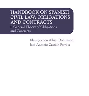 Handbook on spanish civil law: obligations and contracts. Volume I General theory of obligations and contracts