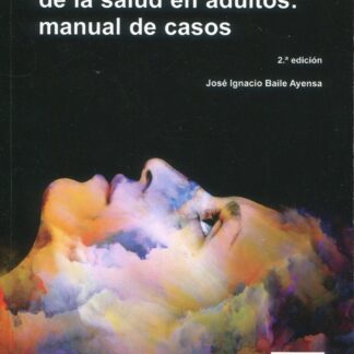 Psicología Clínica y de la Salud en Adultos: Manual de Casos 2023