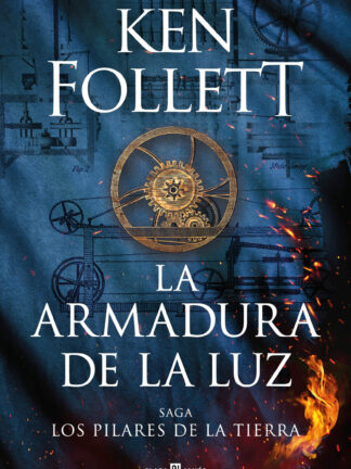 La armadura de la luz (Saga Los pilares de la Tierra 4)