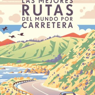 Las mejores rutas del mundo por carretera