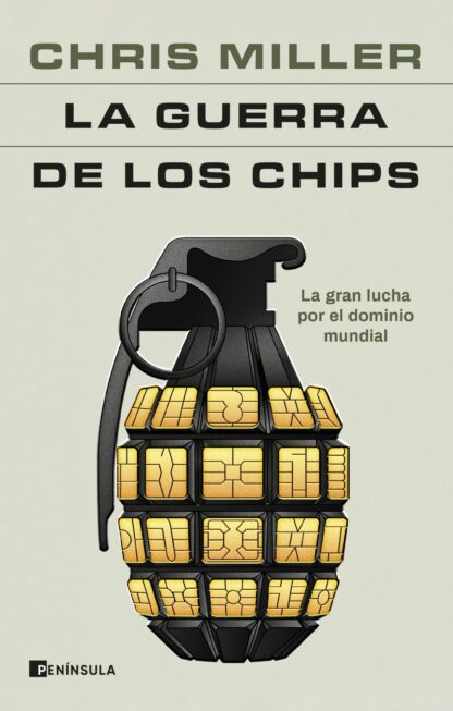 La guerra de los chips La gran lucha por el dominio mundial