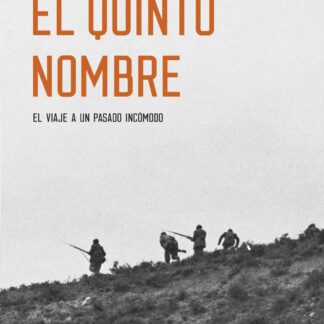 El quinto nombre. El viaje a un pasado incómodo