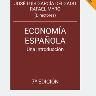 Economía española. Una introducción 2023 Contiene ejercicios prácticos