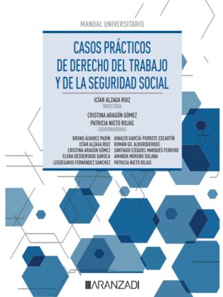 Casos prácticos de derecho del trabajo y de la seguridad social