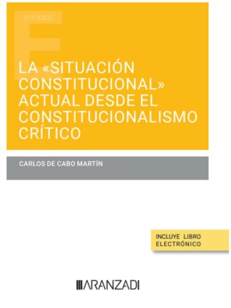 La "situación constitucional" actual desde el constitucionalismo crítico