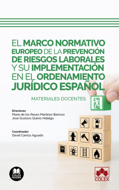 Marco normativo europeo de la prevención de riesgos laborales y su implementación en el ordenamiento jurídico español. Materiales docentes