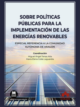 Sobre políticas públicas para la implementación de las energías renovables. Especial referencia a la comunidad autónoma de Aragón