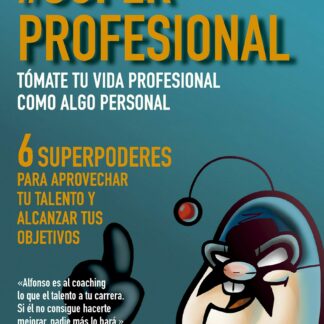 SuperProfesional . Tómate tu vida profesional como algo personal