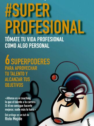 SuperProfesional . Tómate tu vida profesional como algo personal