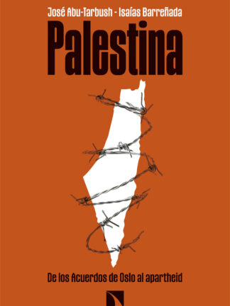 Palestina. De los acuerdos de Oslo al apartheid
