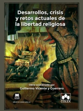Desarrollos, crisis y retos actuales de la libertad religiosa