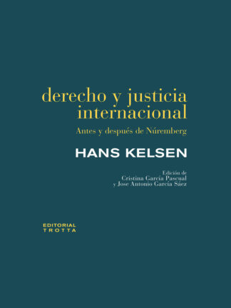 Derecho y justicia internacional Antes y después de Núremberg