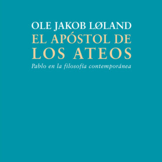 El apóstol de los ateos Pablo en la filosofía contemporánea