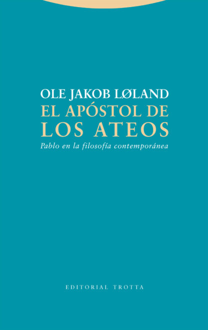 El apóstol de los ateos Pablo en la filosofía contemporánea