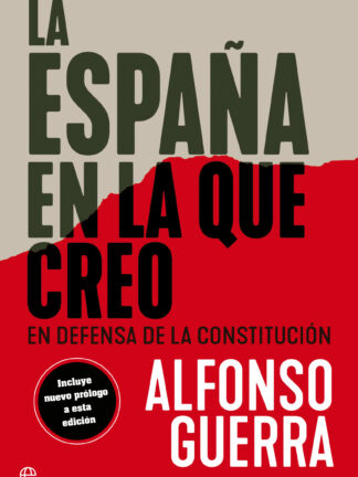 La España en la que creo. En defensa de la Constitución
