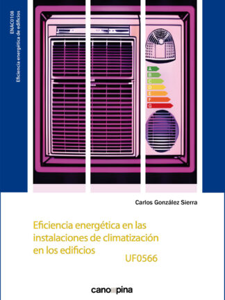 Eficiencia energética en las instalaciones de climatización en los edificios UF0566